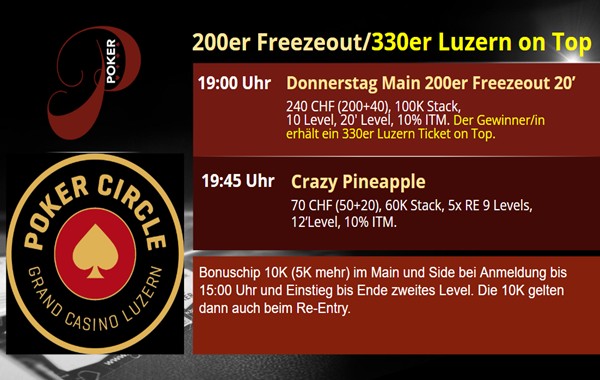 Donnerstag Main Freezeout 200er/ 330er Luzern Ticket on Top